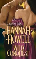 Wild Conquest di Hannah Howell edito da Kensington Publishing