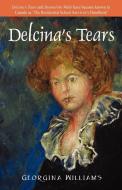 Delcina's Tears di Georgina Williams edito da OUTSKIRTS PR