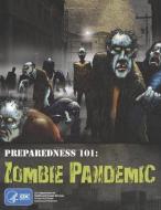 Preparedness 101: Zombie Pandemic di Maggie Silver edito da WAKING LION PR