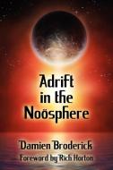 Adrift in the Noosphere di Damien Broderick, Paul Di Filippo, Barbara Lamar edito da Borgo Press