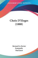 Choix D'Eloges (1888) di Bernard Le Bovier Fontenelle, Paul Janet edito da Kessinger Publishing