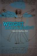 Weight Management di Gilbert B. Bradham edito da Booksurge Publishing