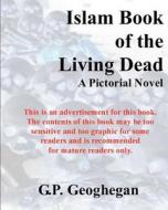 Islam Book of the Living Dead di G. P. Geoghegan edito da Createspace