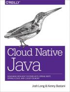 Cloud Native Java di Josh Long, Kenny Bastani edito da O'Reilly UK Ltd.