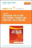 ICD-10-CM/PCs Coding: Theory and Practice, 2014 Edition - Pageburst E-Book on Vitalsource (Retail Access Card) di Karla R. Lovaasen, Jennifer Schwerdtfeger edito da W.B. Saunders Company