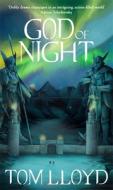 God Of Night di Tom Lloyd edito da Orion Publishing Co