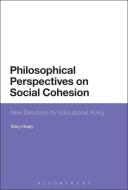 Philosophical Perspectives on Social Cohesion di Mary Healy edito da Bloomsbury Publishing PLC