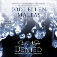 One Night: Denied di Jodi Ellen Malpas edito da Blackstone Audiobooks