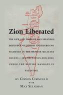 Zion Liberated di Giveon Cornfield, Max Seligman edito da Xlibris