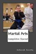 Martial Arts Competitive Journal di Deborah Sevilla edito da Createspace