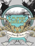Empire Girls di Suzanne Hayes, Loretta Nyhan edito da Tantor Audio