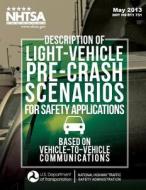 Description of Light-Vehicle Pre-Crash Scenarios for Safety Applications Based on Vehicle-To-Vehicle Communications di Wassim G. Najm, Raja Ranganathan, Gowrishankar Srinivasan edito da Createspace