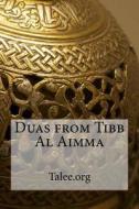 Duas from Tibb Al Aimma di Talee Org, Talee edito da Createspace