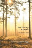 Her Destiny Unknown di Thembi J Bereta edito da Xlibris
