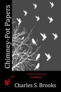Chimney-Pot Papers di Charles S. Brooks edito da Createspace