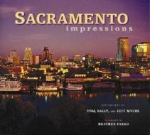 Sacramento Impressions edito da Farcountry Press