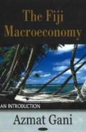 Fiji Macroeconomy di Azmat Gani edito da Nova Science Publishers Inc