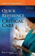 Quick Reference To Critical Care di Nancy H. Diepenbrock edito da Lippincott Williams And Wilkins