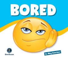 Learning about Emotions: Bored di Meg Gaertner edito da AMICUS INK