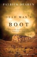 Dead Man's Boot di Patrick Dearen edito da SPEAKING VOLUMES