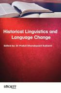 Historical Linguistics and Language Change edito da SOC PUB