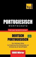 Portugiesisch - Wortschatz - Für Das Selbststudium - Deutsch-Portugiesisch - 9000 Wörter: Brasilianisch Portugiesisch di Andrey Taranov edito da T&P BOOKS