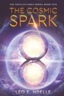 THE COSMIC SPARK di LEO ELONE NDELLE edito da LIGHTNING SOURCE UK LTD