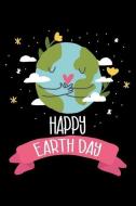 Happy Earth Day: 6x9 Notebook, Ruled, Earth Day Notebook, Planet Earth Appreciation Journal, Draw and Write Activity Boo di Magic Journal Publishing edito da INDEPENDENTLY PUBLISHED