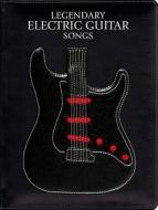 Legendary Electric Guitar Songs edito da Wise Publications