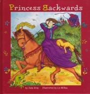 Princess Backwards di Jane Gray edito da Second Story Press