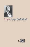 Selected poems di Georges Rodenbach edito da Arc Publications