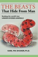 The Beasts That Hide from Man di Karl P. N. Shuker edito da Paraview Press