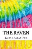 The Raven: Includes MLA Style Citations for Scholarly Secondary Sources, Peer-Reviewed Journal Articles and Critical Essays (Squi di Edgar Allan Poe edito da Createspace Independent Publishing Platform