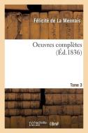Oeuvres Compl tes. Tome 3 di de La Mennais-F edito da Hachette Livre - BNF