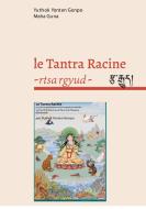 le Tantra Racine - rtsa rgyud - di Yuthok Yonten Gonpo Maha Guna, Elise Mandine edito da Books on Demand