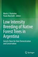 Low Intensity Breeding of Native Forest Trees in Argentina edito da Springer International Publishing