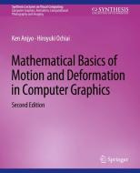 Mathematical Basics of Motion and Deformation in Computer Graphics, Second Edition di Hiroyuki Ochiai, Ken Anjyo edito da Springer International Publishing