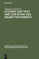 Studien zum Text und zur Ethik des Neuen Testaments edito da De Gruyter