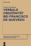 Verbale Obszönität bei Francisco de Quevedo di Frank Savelsberg edito da de Gruyter Mouton