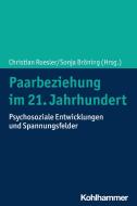 Paarbeziehung im 21. Jahrhundert edito da Kohlhammer W.