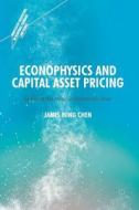 Econophysics and Capital Asset Pricing di James Ming Chen edito da Springer-Verlag GmbH