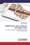 Multivariate Data Analysis through Cases di Padmabati Gahan, Monalisha Pattnaik edito da LAP Lambert Academic Publishing