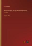 Wolfram's von Eschenbach Parzival und Titurel di Karl Bartsch edito da Outlook Verlag