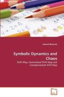 Symbolic Dynamics and Chaos di Indranil Bhaumik edito da VDM Verlag