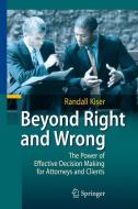 Beyond Right and Wrong di Randall Kiser edito da Springer Berlin Heidelberg