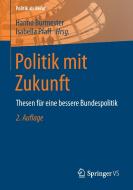 Politik mit Zukunft edito da VS Verlag für Sozialw.