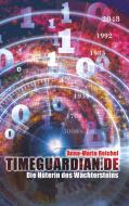 Timeguardian.de di Anna-Maria Reichel edito da Books on Demand