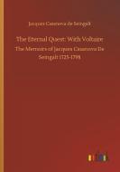 The Eternal Quest: With Voltaire di Jacques Casanova De Seingalt edito da Outlook Verlag