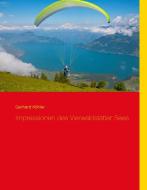 Impressionen des Vierwaldstätter Sees di Gerhard Köhler edito da Books on Demand