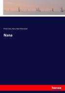 Nana di Émile Zola, Mary Neal Sherwood edito da hansebooks